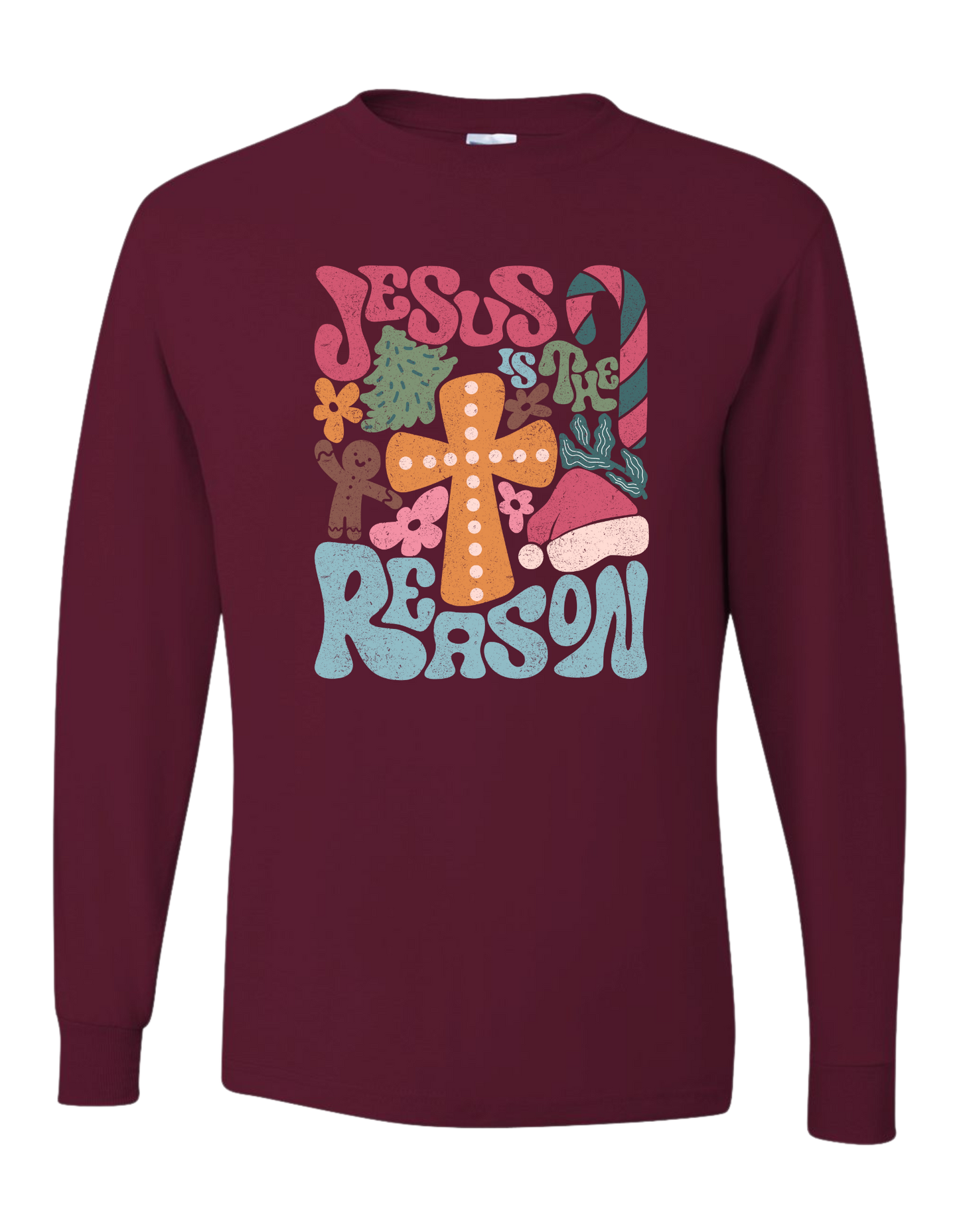 Jesus Is The Reason Long Sleeve