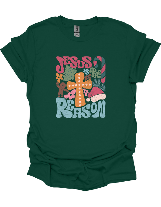Jesus Is The Reason T-Shirt
