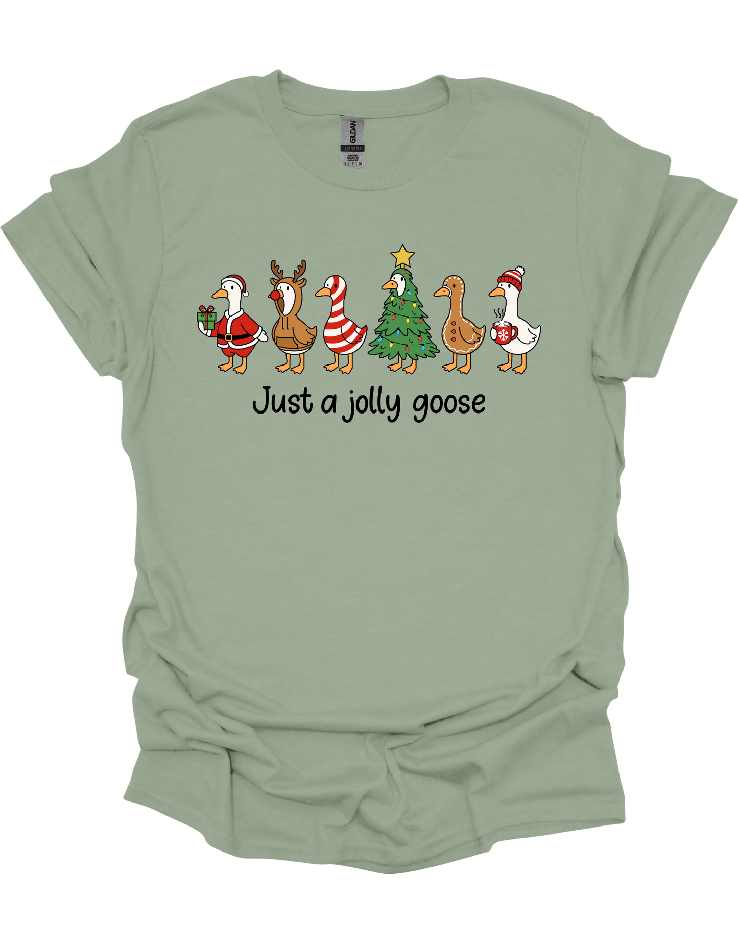 Just A Jolly Goose T-Shirt