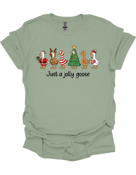 Just A Jolly Goose T-Shirt