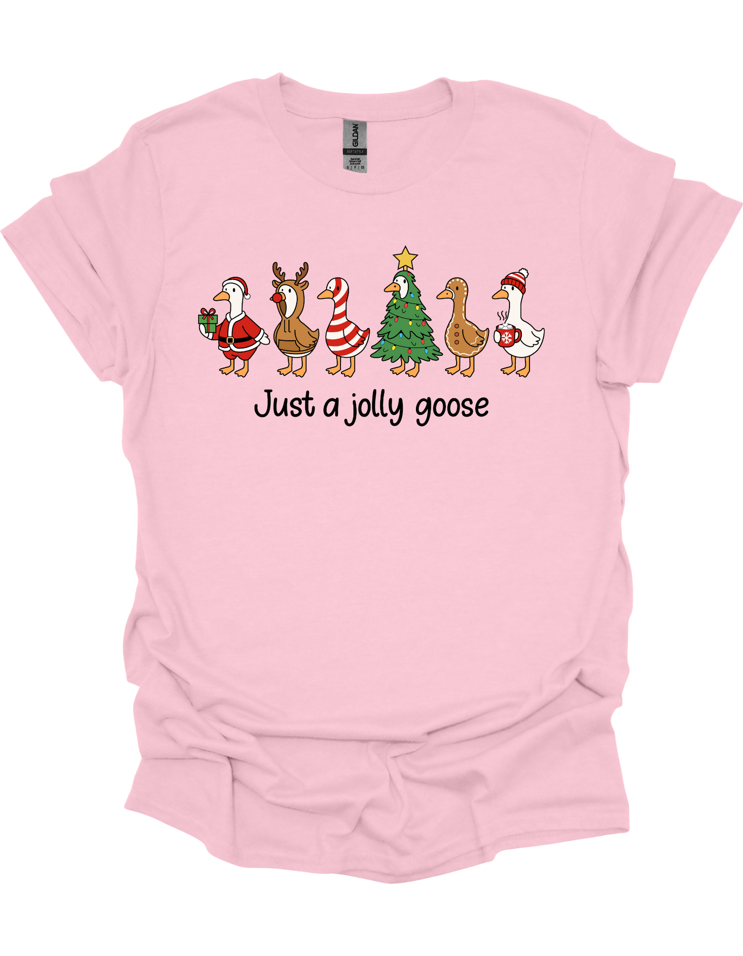 Just A Jolly Goose T-Shirt