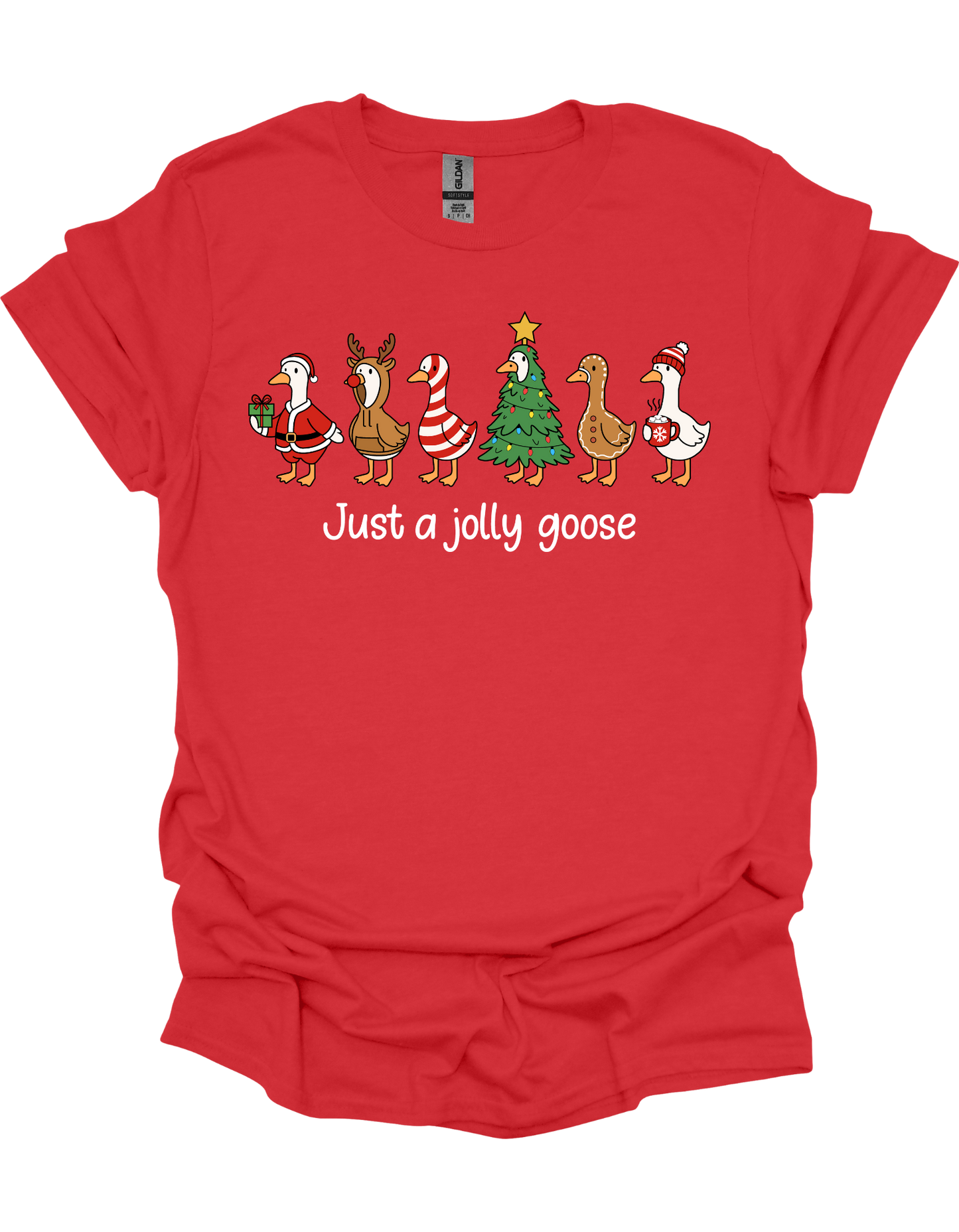 Just A Jolly Goose T-Shirt