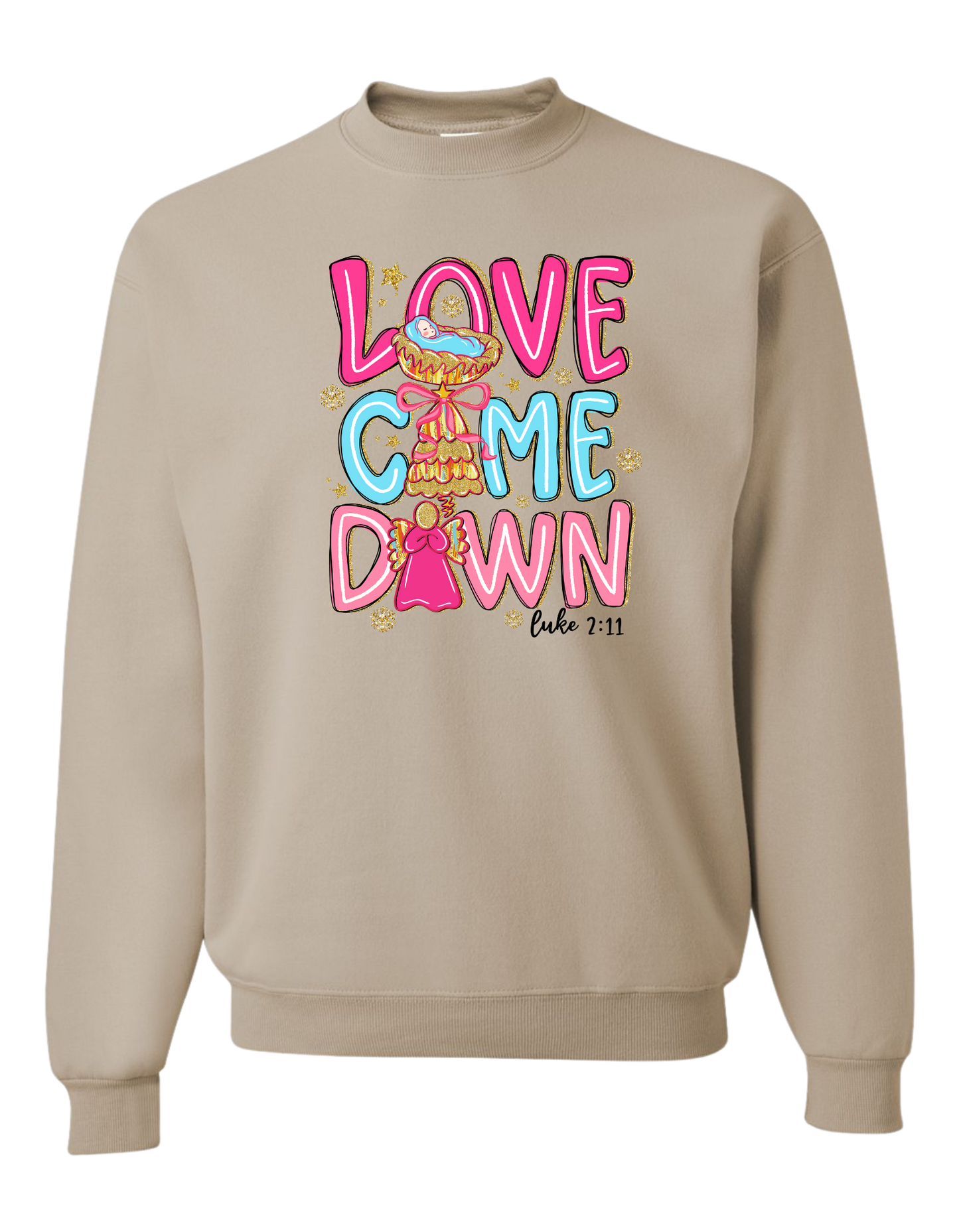 Love Came Down Crewneck