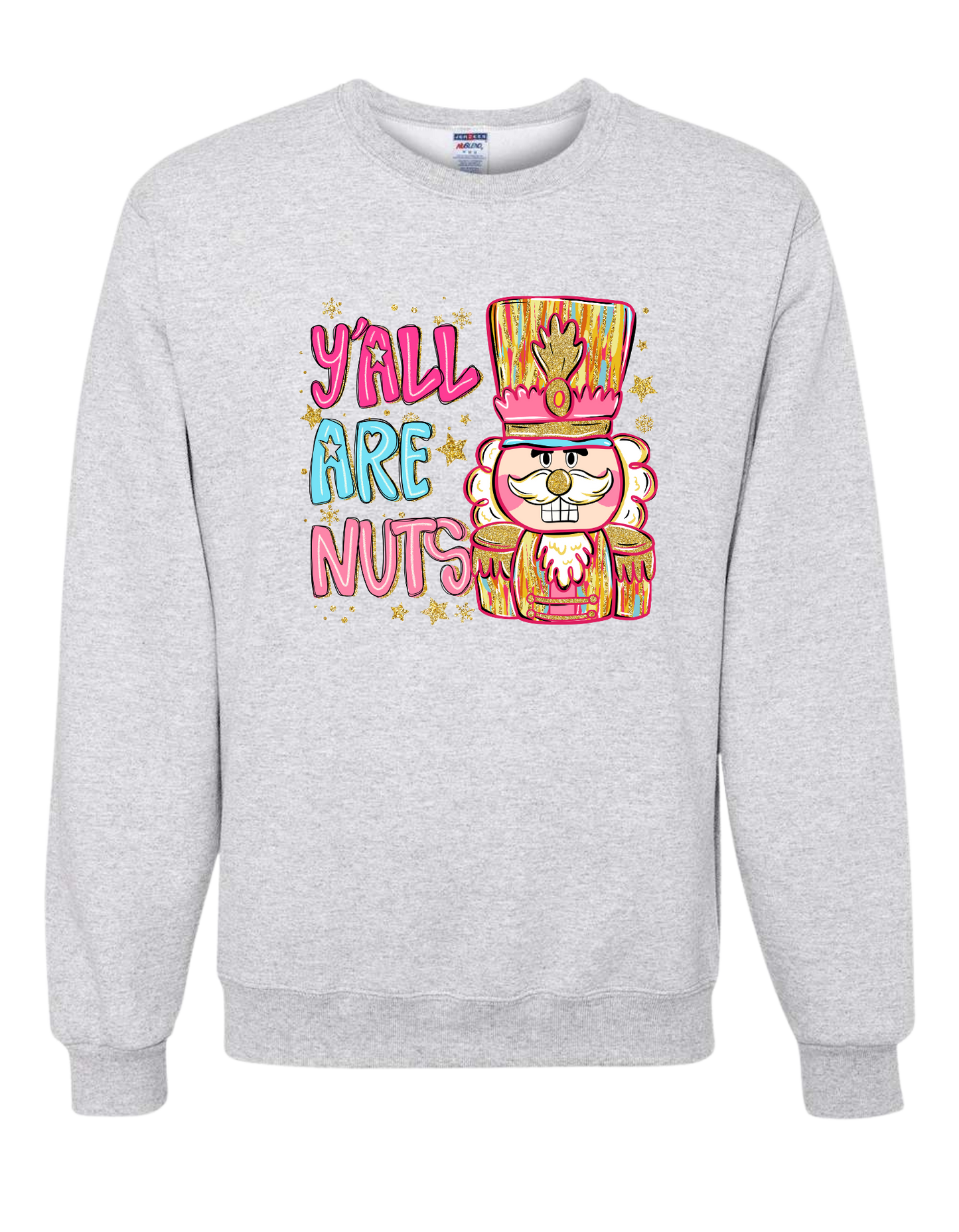 Y'all Are Nuts Crewneck