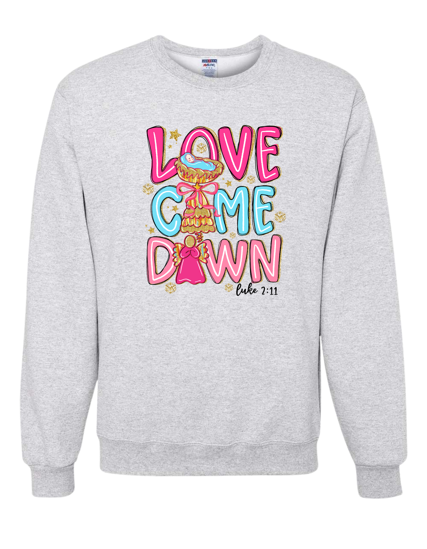 Love Came Down Crewneck
