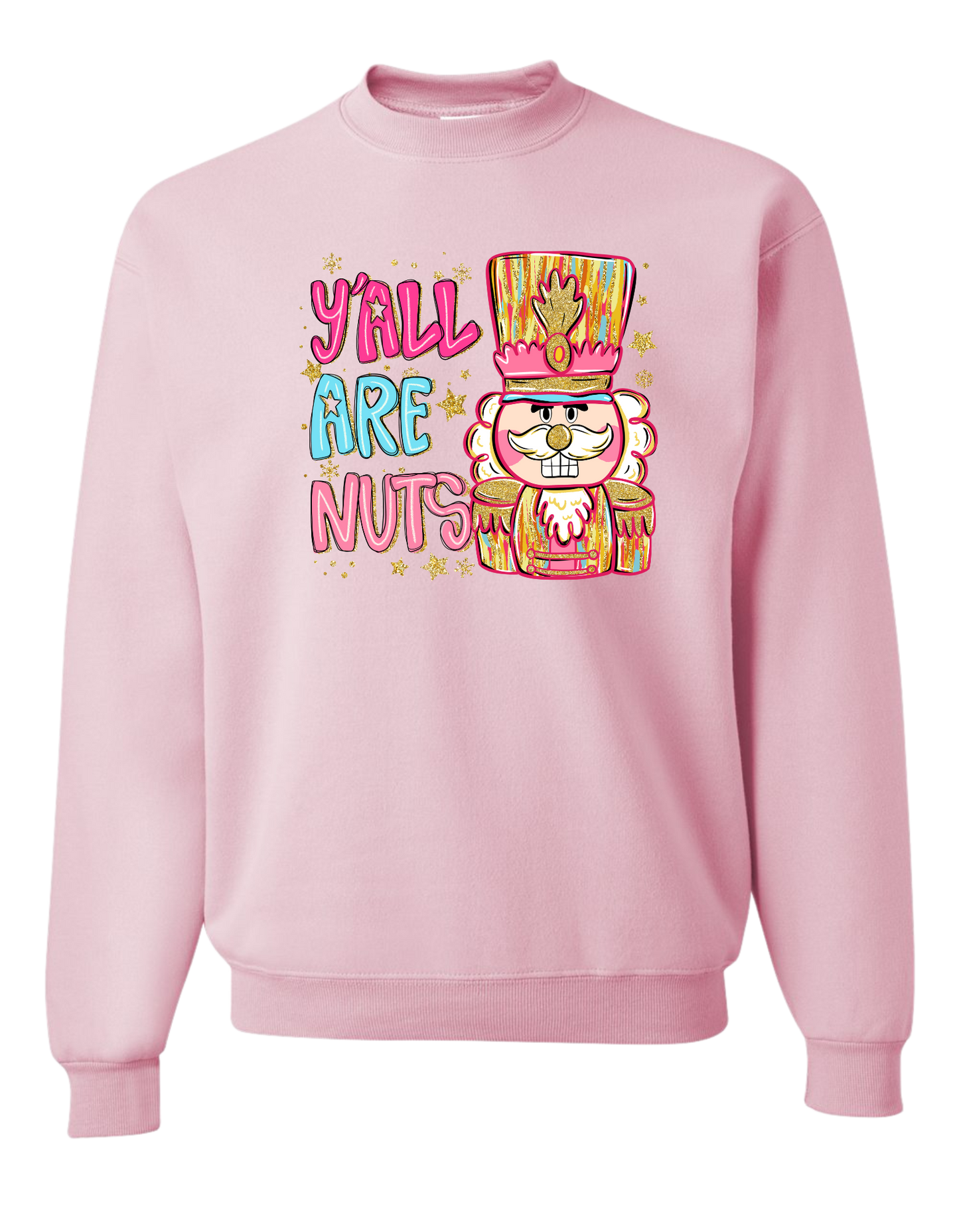 Y'all Are Nuts Crewneck