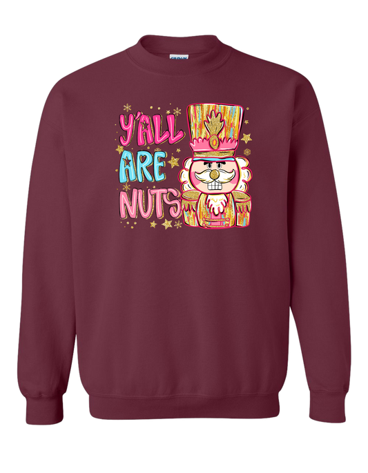 Y'all Are Nuts Crewneck