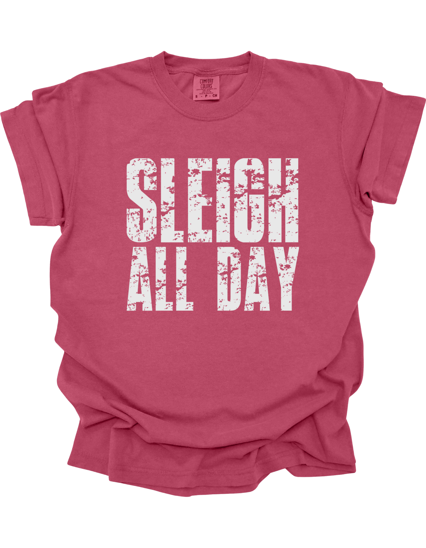 Sleigh All Day Comfort Colors T-Shirt