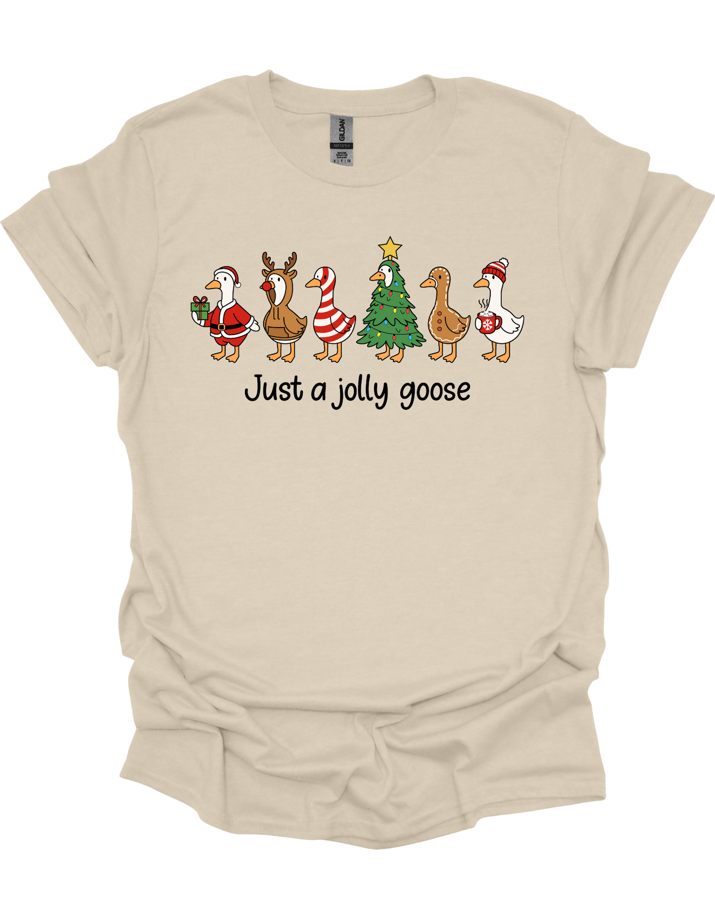 Just A Jolly Goose T-Shirt