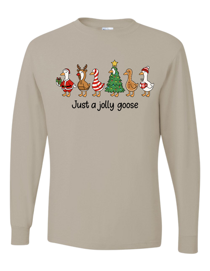 Just A Jolly Goose Long Sleeve
