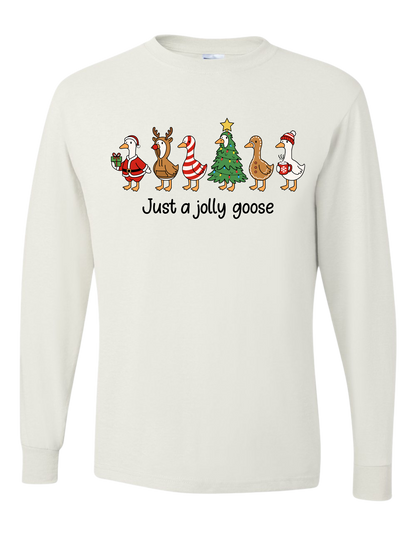 Just A Jolly Goose Long Sleeve