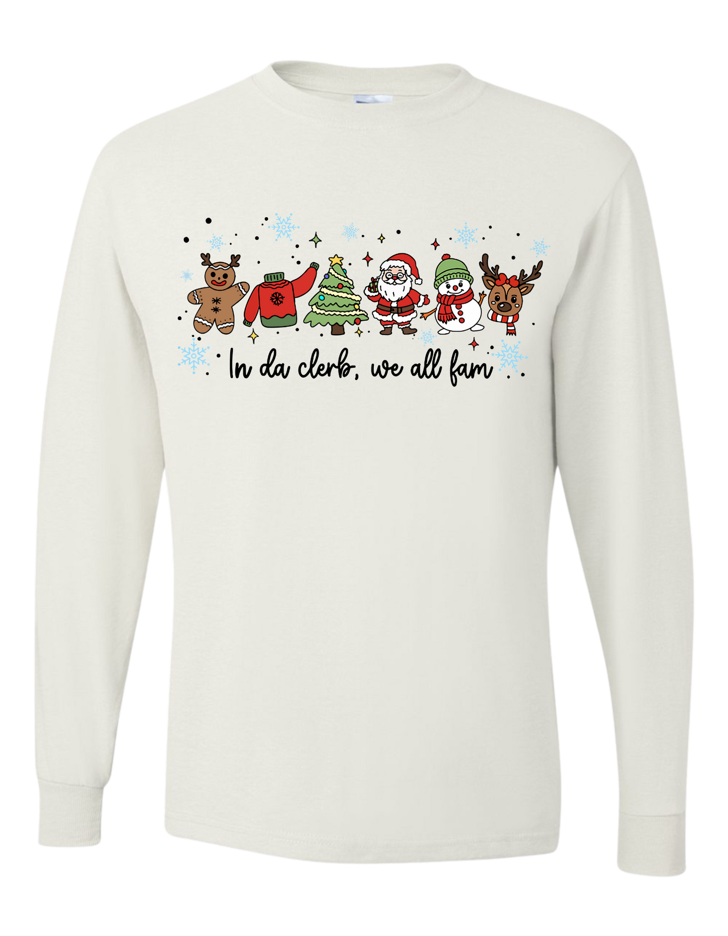 In Da Clerb, We All Fam Long Sleeve