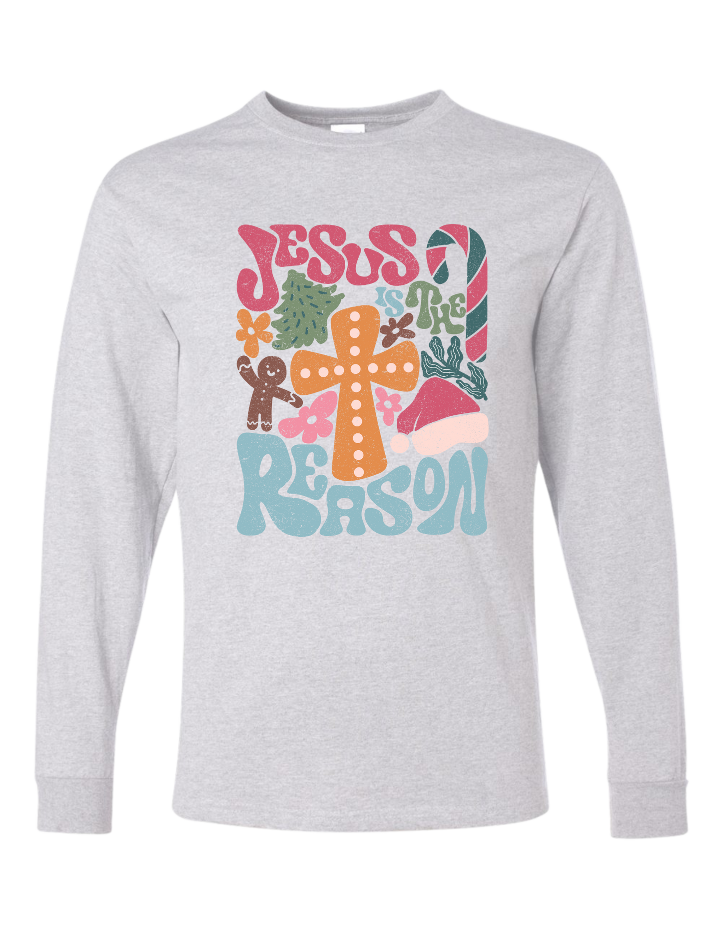 Jesus Is The Reason Long Sleeve