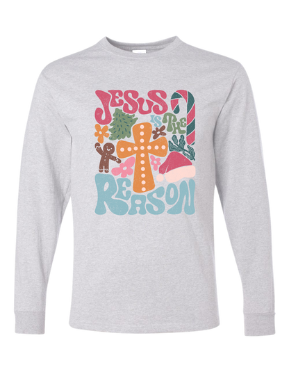 Jesus Is The Reason Long Sleeve