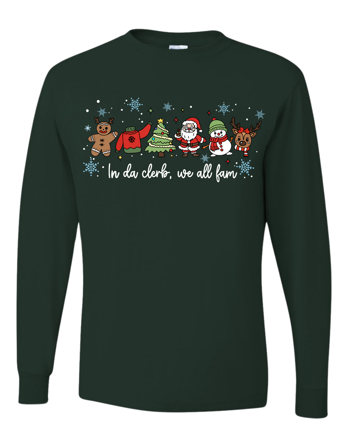 In Da Clerb, We All Fam Long Sleeve