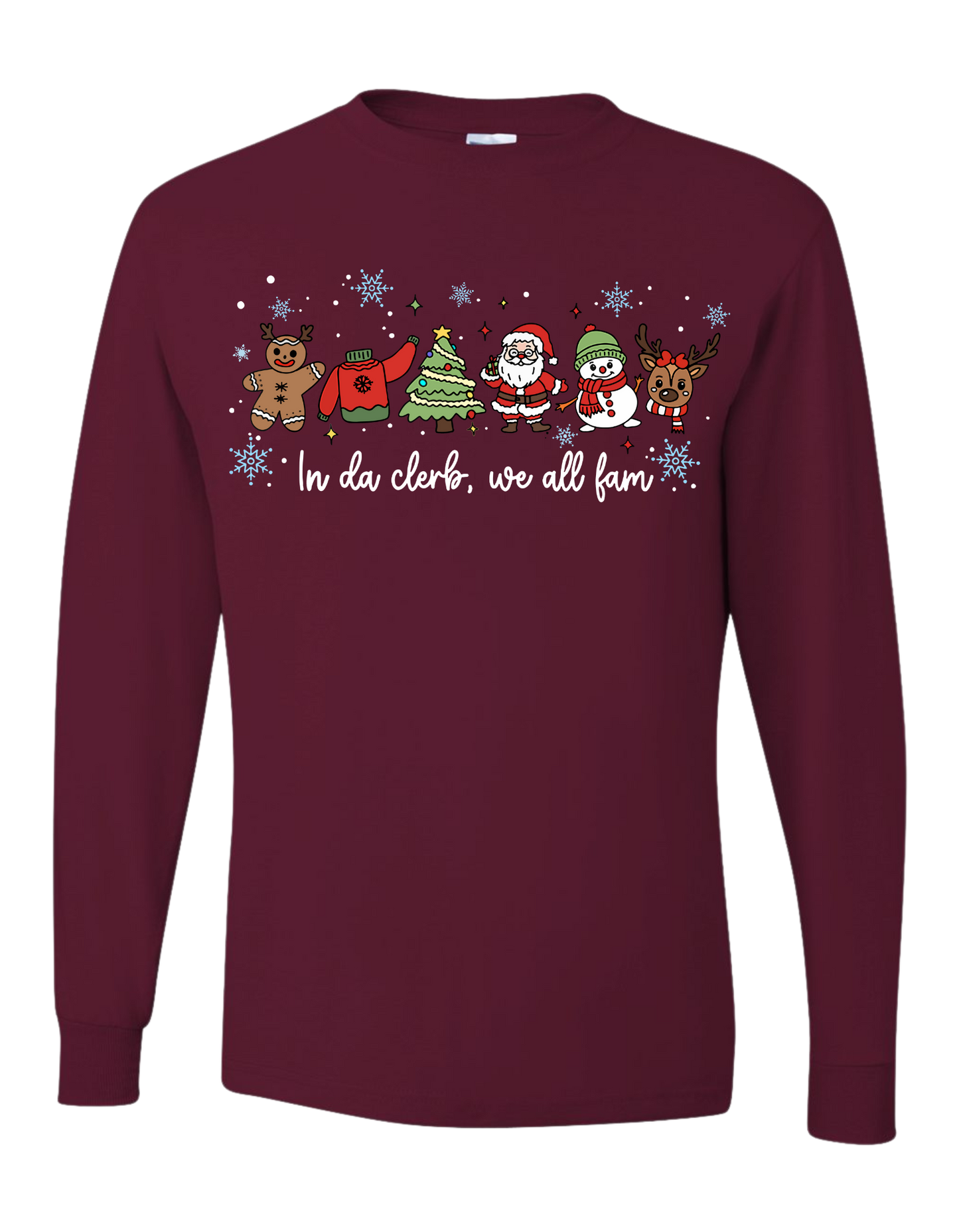 In Da Clerb, We All Fam Long Sleeve