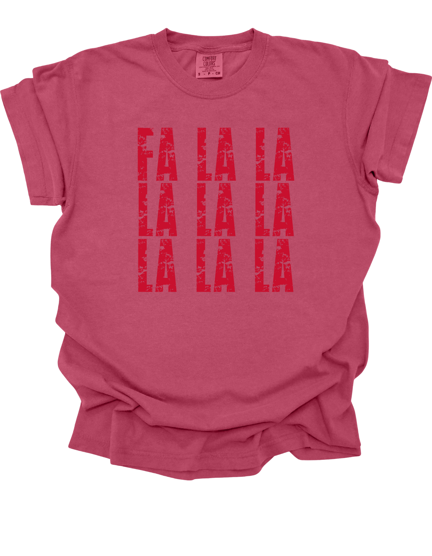 Fa La La Comfort Colors T-Shirt