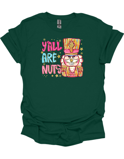 Y'all Are Nuts T-Shirt