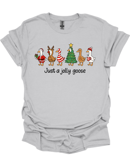 Just A Jolly Goose T-Shirt
