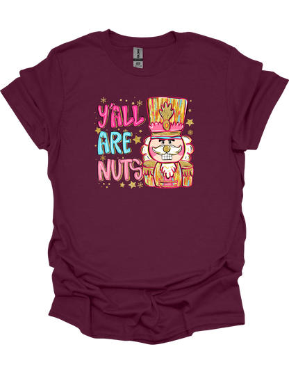 Y'all Are Nuts T-Shirt