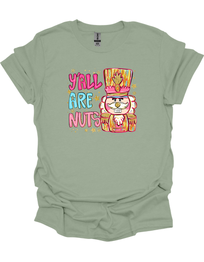 Y'all Are Nuts T-Shirt