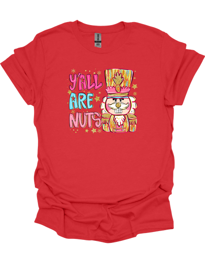 Y'all Are Nuts T-Shirt