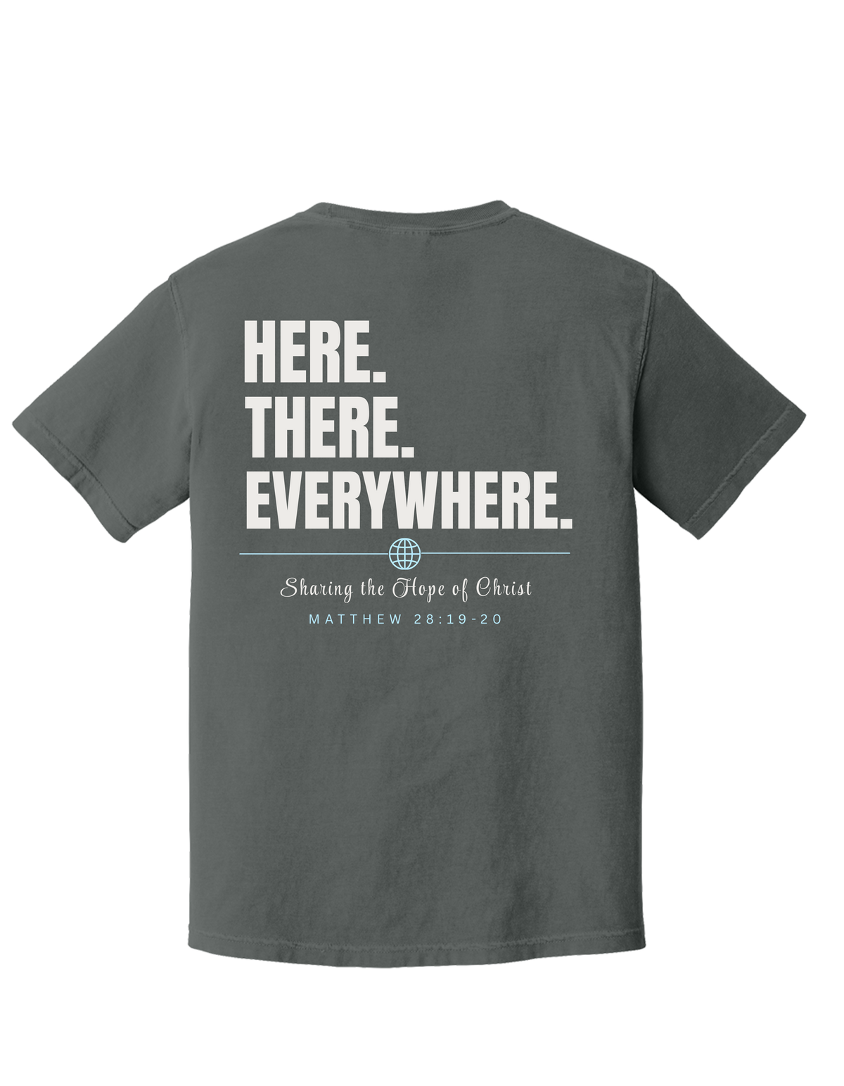 He is EVERYWHERE COMFORT COLORS T-shirt