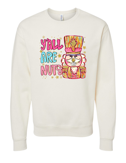 Y'all Are Nuts Crewneck