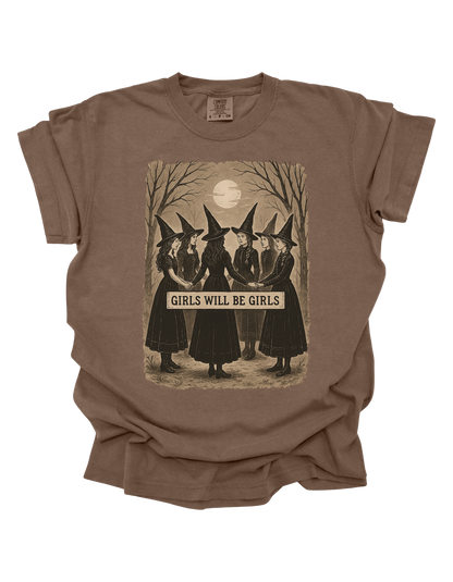 Girls Will Be Girls Comfort Colors T-Shirt