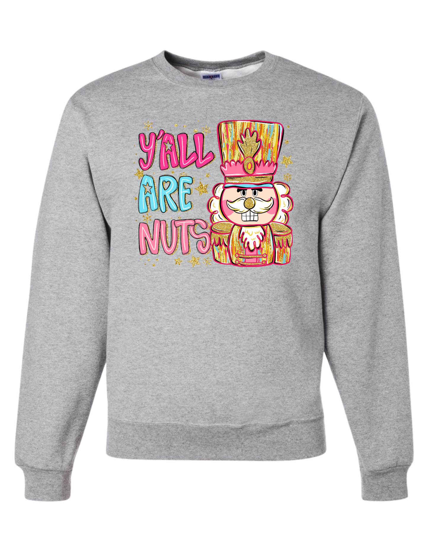 Y'all Are Nuts Crewneck