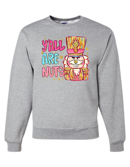 Y'all Are Nuts Crewneck