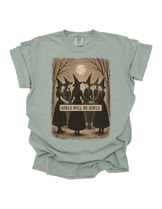 Girls Will Be Girls Comfort Colors T-Shirt