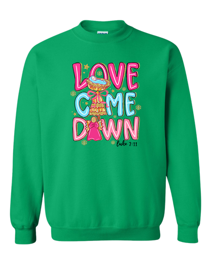Love Came Down Crewneck