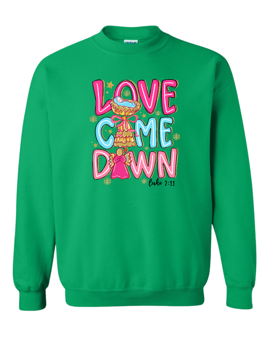 Love Came Down Crewneck