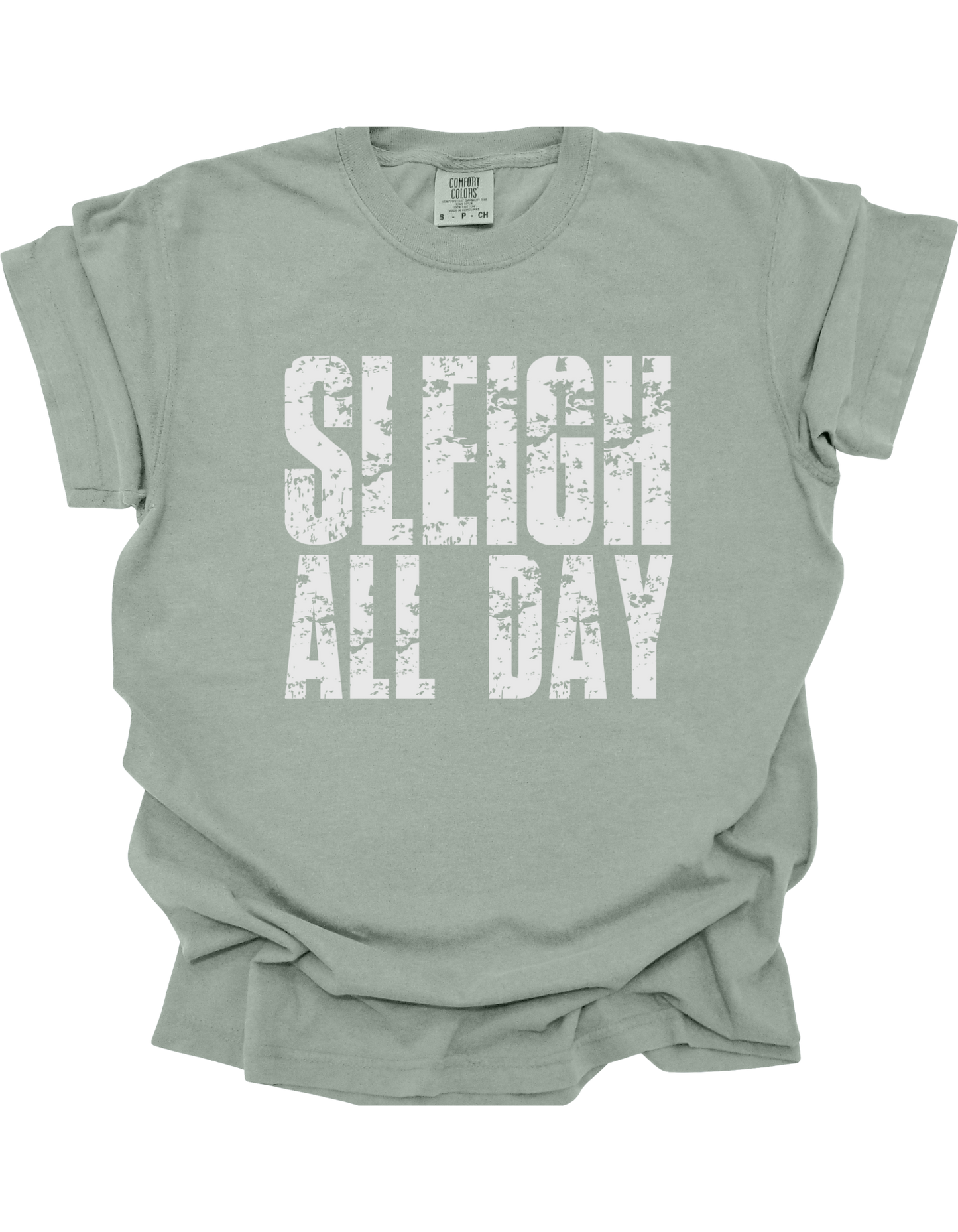 Sleigh All Day Comfort Colors T-Shirt
