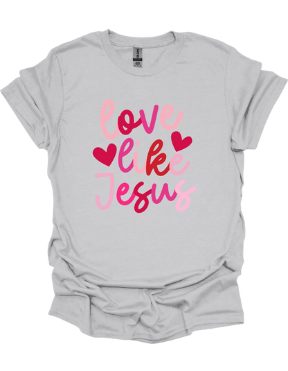 Love Like Jesus T-Shirt