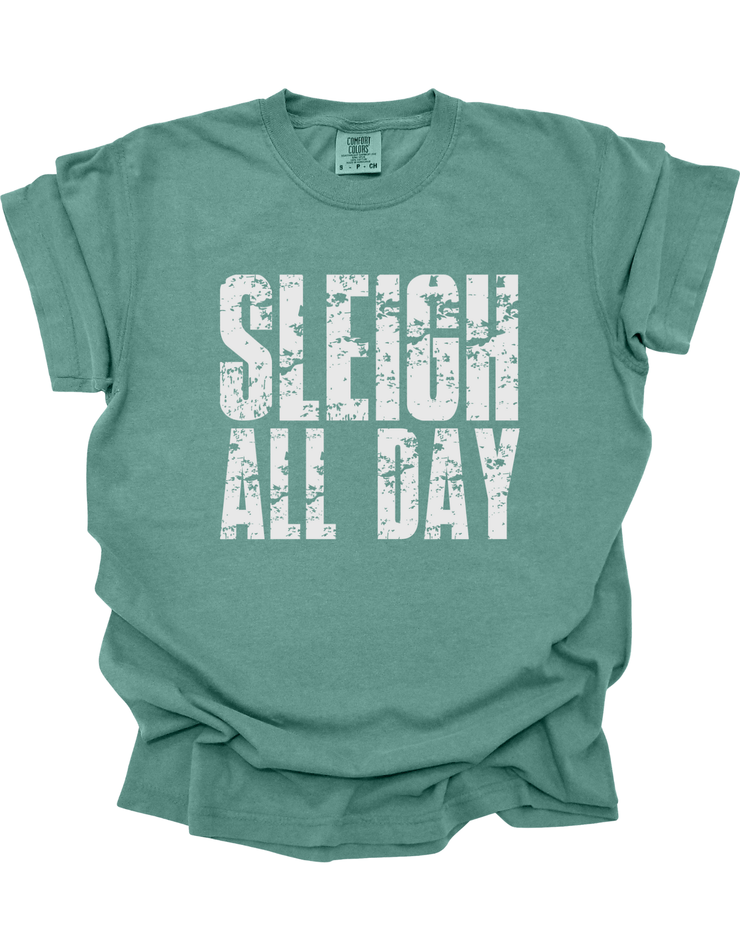 Sleigh All Day Comfort Colors T-Shirt