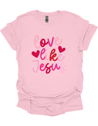 Love Like Jesus T-Shirt