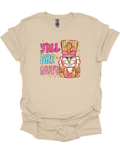 Y'all Are Nuts T-Shirt