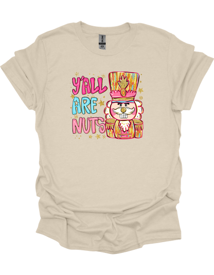 Y'all Are Nuts T-Shirt