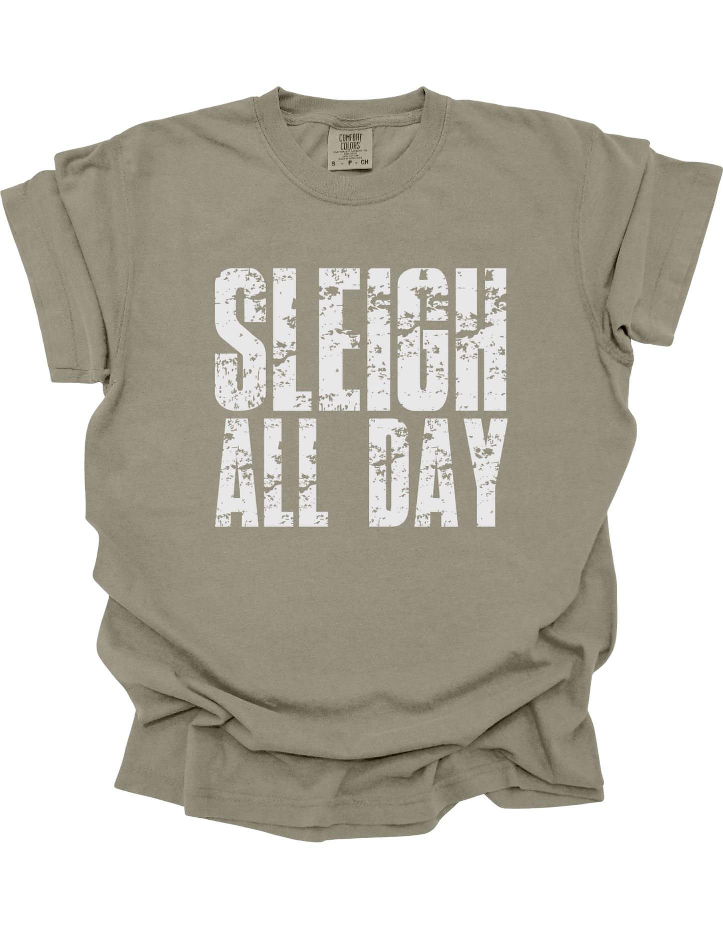 Sleigh All Day Comfort Colors T-Shirt